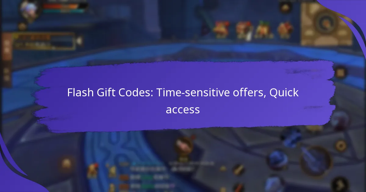 Flash Gift Codes: Time-sensitive offers, Quick access