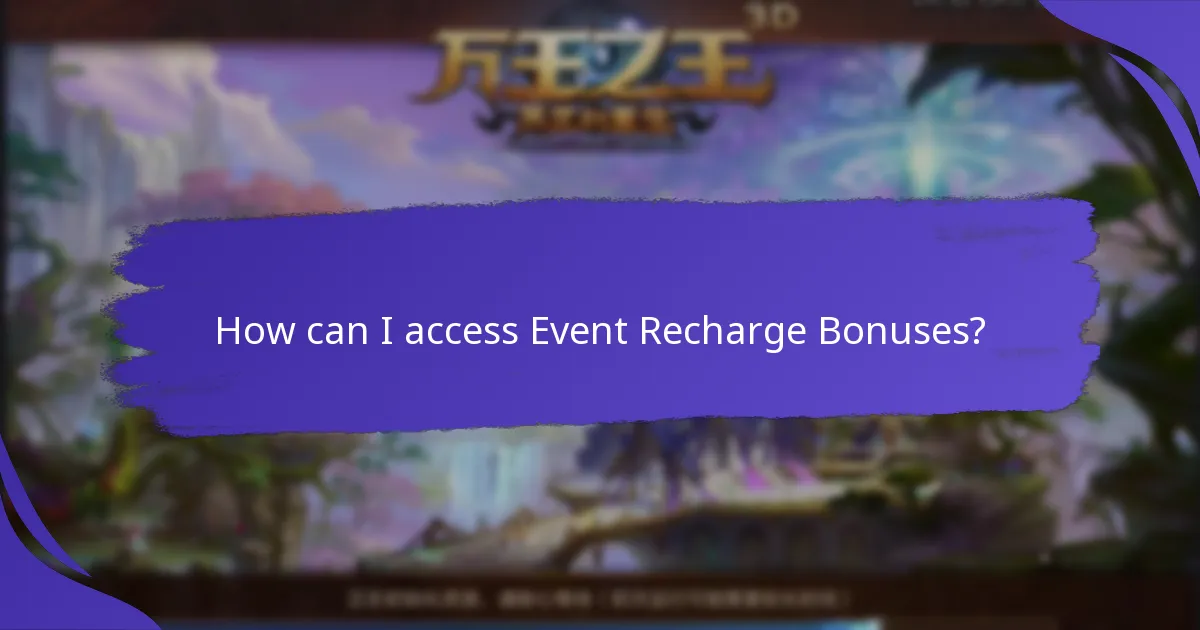 How can I access Event Recharge Bonuses?