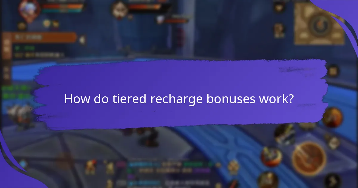 Which strategies maximize tiered recharge bonuses?